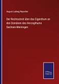 Der Rechtsstreit über das Eigenthum an den Domänen des Herzogthums Sachsen-Meiningen