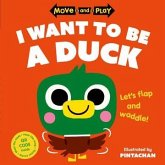 Move and Play: I Want to Be a Duck