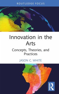 Innovation in the Arts - White, Jason C.