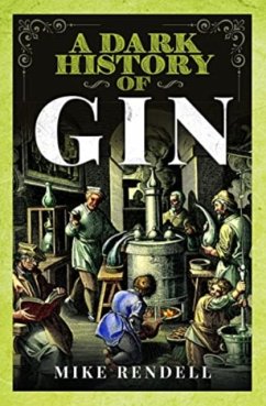 A Dark History of Gin - Rendell, Mike