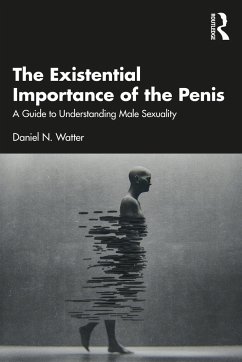 The Existential Importance of the Penis - Watter, Daniel N.