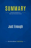 Summary: Just Enough Summary: Just Enough