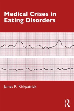 Medical Crises in Eating Disorders - Kirkpatrick, James R
