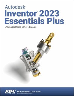Autodesk Inventor 2023 Essentials Plus - Banach, Daniel T.; Lockhart, Shawna