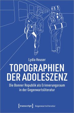 Topographien der Adoleszenz - Heuser, Lydia