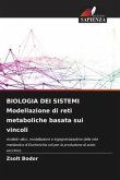 BIOLOGIA DEI SISTEMI Modellazione di reti metaboliche basata sui vincoli