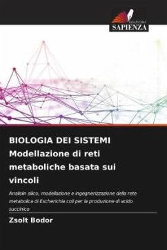 BIOLOGIA DEI SISTEMI Modellazione di reti metaboliche basata sui vincoli - Bodor, Zsolt