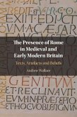 The Presence of Rome in Medieval and Early Modern Britain