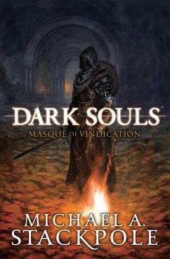 Dark Souls: Masque of Vindication - Stackpole, Michael A.