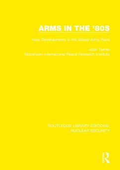 Arms in the '80s - Turner, John; Stockholm International Peace Research Institute