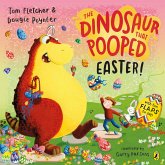 The Dinosaur that Pooped Easter! The Dinosaur that Pooped Easter!