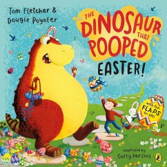 The Dinosaur that Pooped Easter! - Poynter, Dougie; Fletcher, Tom