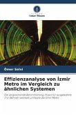 Effizienzanalyse von ¿zmir Metro im Vergleich zu ähnlichen Systemen