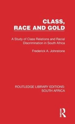 Class, Race and Gold - Johnstone, Frederick A