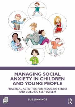 Managing Social Anxiety in Children and Young People - Jennings, Sue