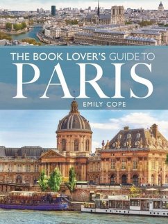 The Book Lover's Guide to Paris - Cope, Emily