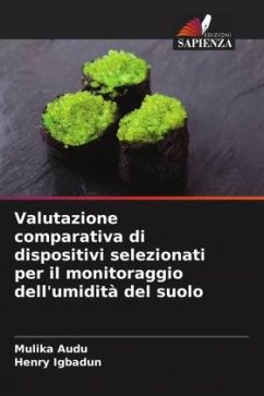 Valutazione comparativa di dispositivi selezionati per il monitoraggio dell'umidità del suolo - Audu, Mulika;Igbadun, Henry