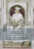 The Imagery and Politics of Sexual Violence in Early Renaissance Italy
