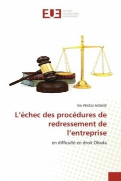 L'échec des procédures de redressement de l'entreprise - FENDJU MONKIE, Éric L'échec des procédures de redressement de l'entreprise - FENDJU MONKIE, Éric