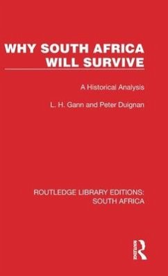 Why South Africa Will Survive - Gann, L H; Duignan, Peter