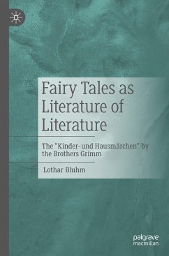 Fairy Tales as Literature of Literature - Bluhm, Lothar