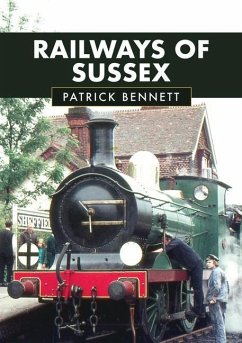 Railways of Sussex - Bennett, Patrick