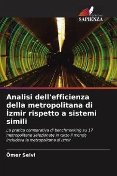 Analisi dell'efficienza della metropolitana di ¿zmir rispetto a sistemi simili - Selvi, Ömer