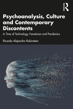 Psychoanalysis, Culture and Contemporary Discontents - Rubinstein, Ricardo Alejandro (International Psychoanalytical Associ