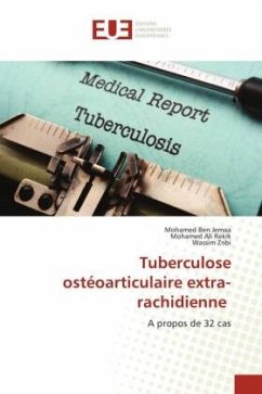 Tuberculose ostéoarticulaire extra-rachidienne - Ben Jemaa, Mohamed;Rekik, Mohamed Ali;Zribi, Wassim