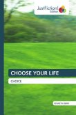 CHOOSE YOUR LIFE