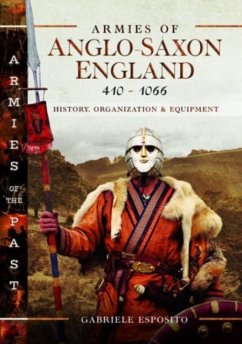 Armies of Anglo-Saxon England 410-1066 - Esposito, Gabriele