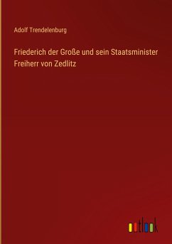 Friederich der Große und sein Staatsminister Freiherr von Zedlitz