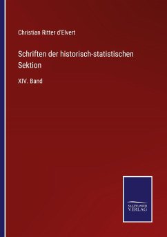 Schriften der historisch-statistischen Sektion - D'Elvert, Christian Ritter