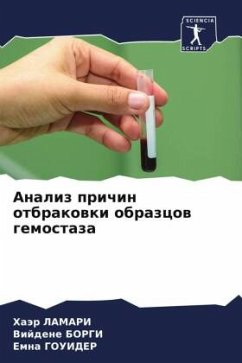 Analiz prichin otbrakowki obrazcow gemostaza - LAMARI, Haär;BORGI, Vijdene;Gouider, Emna