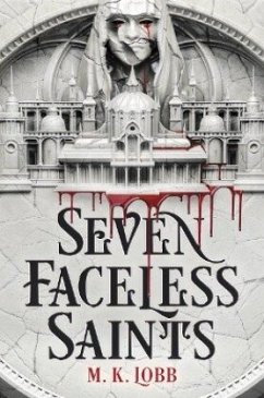 Seven Faceless Saints - Lobb, M.K.