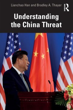 Understanding the China Threat - Han, Lianchao; Thayer, Bradley A. (University of Minnesota-Duluth, USA)