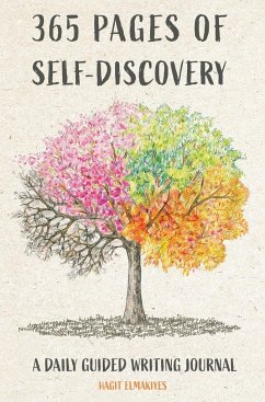 365 Pages of Self-Discovery - A Daily Guided Writing Journal - Elmakiyes, Hagit