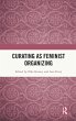 Curating as Feminist Organizing - Bild 1