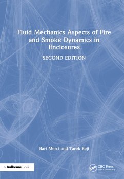 Fluid Mechanics Aspects of Fire and Smoke Dynamics in Enclosures - Merci, Bart; Beji, Tarek