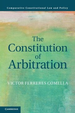 The Constitution of Arbitration - Ferreres Comella, Victor (Universitat Pompeu Fabra, Barcelona)