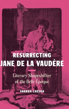 Resurrecting Jane de La Vaudère - Larson, Sharon
