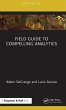 Field Guide to Compelling Analytics - Bild 1