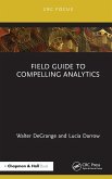 Field Guide to Compelling Analytics