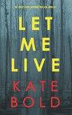 Let Me Live (An Ashley Hope Suspense Thriller-Book 3)