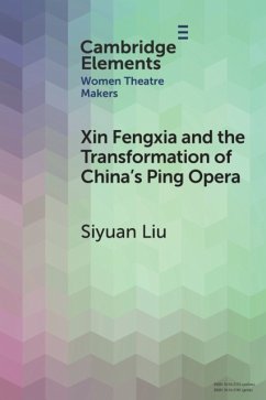 Xin Fengxia and the Transformation of China's Ping Opera - Liu, Siyuan (University of British Columbia, Vancouver)