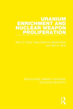 Uranium Enrichment and Nuclear Weapon Proliferation - Krass, Allan S; Boskma, Peter; Elzen, Boelie