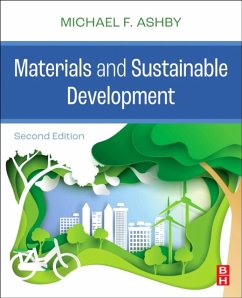 Materials and Sustainable Development - Ashby, Michael F. (Royal Society Research Professor Emeritus, Univer