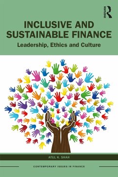Inclusive and Sustainable Finance - Shah, Atul K. (University College, Suffolk, UK)