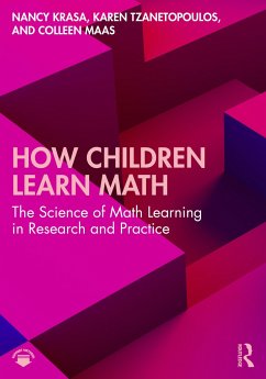 How Children Learn Math - Krasa, Nancy (Ohio State University, USA); Tzanetopoulos, Karen (Speech and language pathologist); Maas, Colleen (University of Cincinnati, USA)