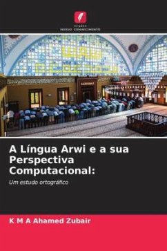 A Língua Arwi e a sua Perspectiva Computacional: - Zubair, K M A Ahamed